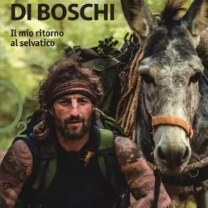 Di asini e di boschi. Il mio ritorno al selvatico Spedizione Espresso