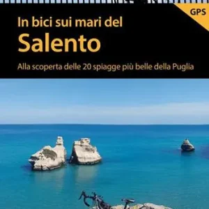 Promo Stagionale In bici sui mari del Salento. Alla scoperta delle 20 spiagge più belle della Puglia