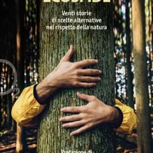 Ecosfide. 20 storie di scelte alternative nel rispetto della natura A Buon Prezzo
