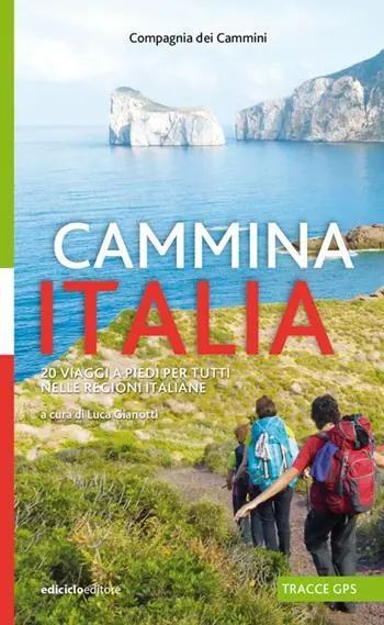 Offerta Limitata Cammina Italia. 20 viaggi a piedi per tutti nelle regioni italiane