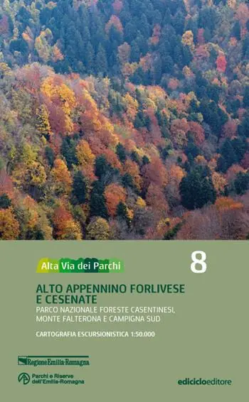 Professionale Alta via dei parchi 1 50.000. Nuova ediz.. Vol. 8 Alto Appennino forlivese e cesenate. Parco nazionale Foreste Casentinesi, monte Falterona e Campigna sud