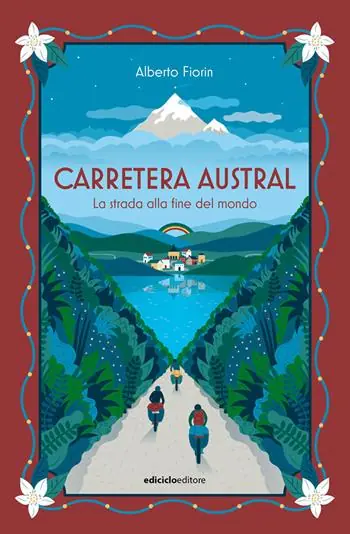 Miglior Prezzo Carretera Austral. La strada alla fine del mondo