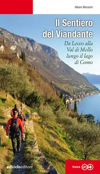 Il sentiero del viandante. Da Lecco alla Val di Mello lungo il Lago di Como A Buon Prezzo