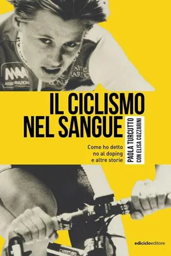 Il ciclismo nel sangue. Come ho detto di no al doping e altre storie Acquista Ora