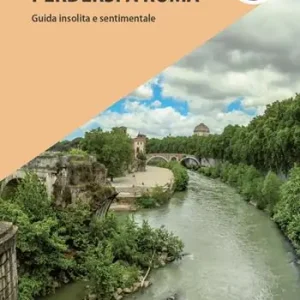 Prezzo Di Fabbrica Perdersi a Roma. Guida insolita e sentimentale