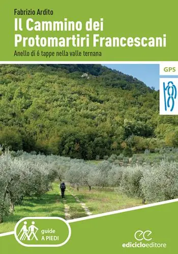 Offerta Limitata Il cammino dei protomartiri francescani. Anello di 6 tappe nella valle ternana