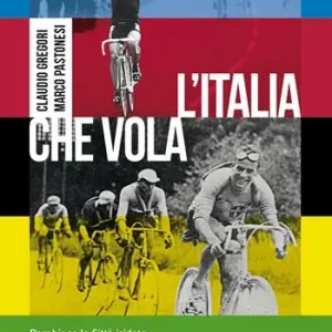Offerta L‘Italia che vola. Parabiago la città iridata da Ferrario - Zurigo 1923 a Saronni - Goodwood 1982