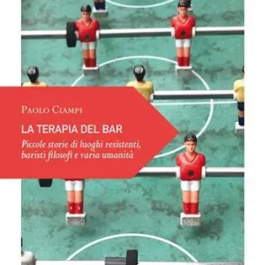 La terapia del bar. Piccole storie di luoghi resistenti, baristi filosofi e varia umanità Promozione