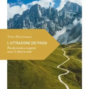 Reso Gratuito L‘attrazione dei passi. Piccolo invito a scoprire cosa c‘è oltre le cime