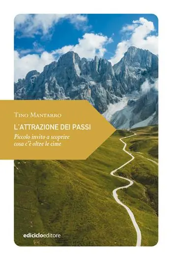 Reso Gratuito L‘attrazione dei passi. Piccolo invito a scoprire cosa c‘è oltre le cime
