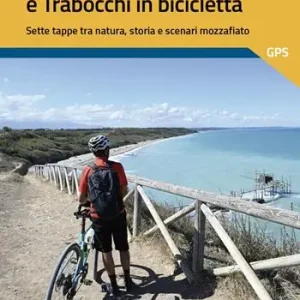 Compra Adesso Mare d‘Abruzzo e trabocchi in bicicletta