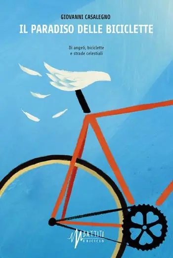 Nuova Collezione Il paradiso delle biciclette. Di angeli, biciclette e strade celestiali