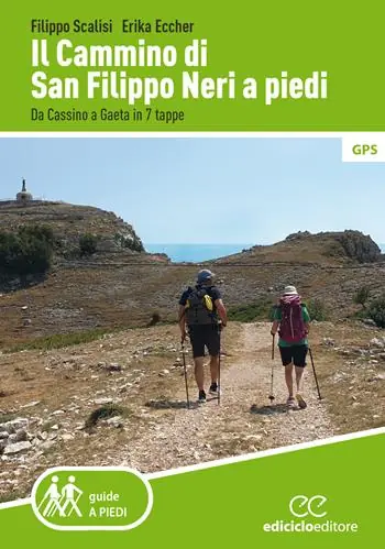 Miglior Prezzo Il cammino di san Filippo Neri a piedi. Da Cassino a Gaeta in 7 tappe