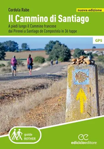 Il cammino di Santiago. A piedi lungo il Cammino francese dai Pirenei a Santiago de Compostela in 36 tappe. Nuova ediz. Offerta Lampo