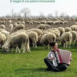 A passo di pecora. Il viaggio di una pastora transumante Ultime Pezzi