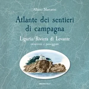 Prezzo Scontato Atlante dei sentieri di campagna. Liguria, Riviera di Levante. Escursioni e passeggiate