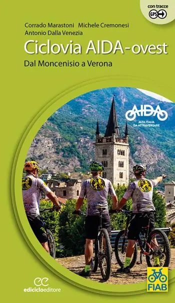 Ciclovia Aida-ovest. Dal Moncenisio a Verona. Ediz. a spirale Popolare