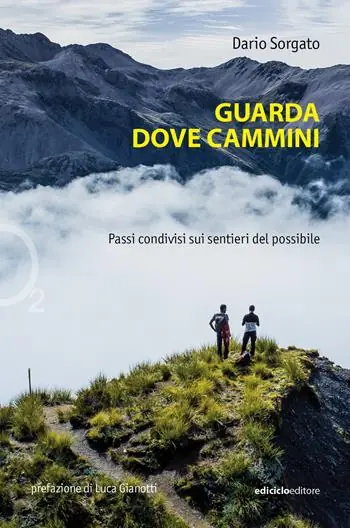 Prezzo Basso Guarda dove cammini. Passi condivisi sui sentieri del possibile