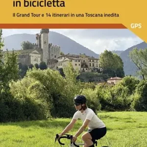 Lucca e dintorni in bicicletta. Il Grand Tour e 14 itinerari in una Toscana inedita Più Venduto