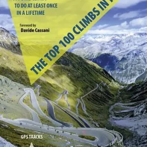 The top 100 climbs in Italy. 100 bike climbs to do at least once in a lifetime Promo Stagionale
