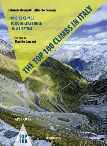 The top 100 climbs in Italy. 100 bike climbs to do at least once in a lifetime Promo Stagionale