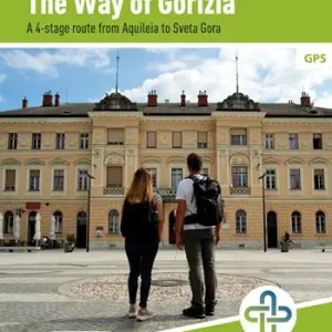 Promozione The way of Gorizia. A 4-stage route from Aquileia to Sveta Gora