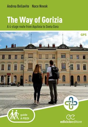 Promozione The way of Gorizia. A 4-stage route from Aquileia to Sveta Gora