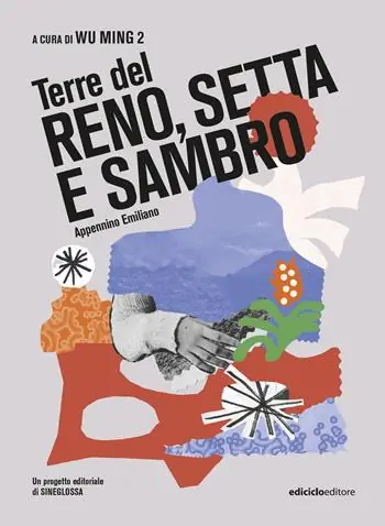 Acquista Ora Terre del Reno, Setta e Sambro. Appennino Emiliano
