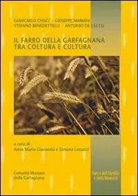Il farro della Garfagnana tra coltura e cultura Novità