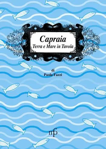 Esclusivo Capraia. Terra e mare a tavola