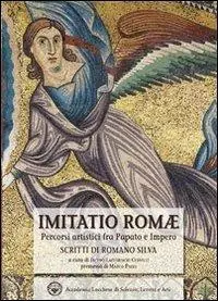 Occasione Imitatio Romae. Percorsi artistici fra papato e impero