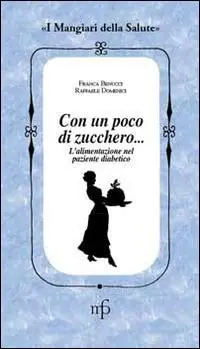 Senza zucchero, grazie! L‘alimentazione nel paziente diabetico Super Prezzo