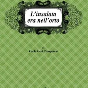 L‘insalata era nell‘orto Prezzo Conveniente
