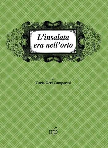 L‘insalata era nell‘orto Prezzo Conveniente