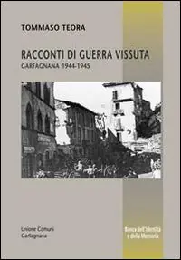 Racconti di guerra vissuta. Garfagnana 1944-1945 Miglior Prezzo