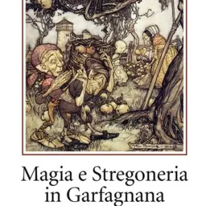 Magia e stregoneria in Garfagnana Offerta Del Giorno