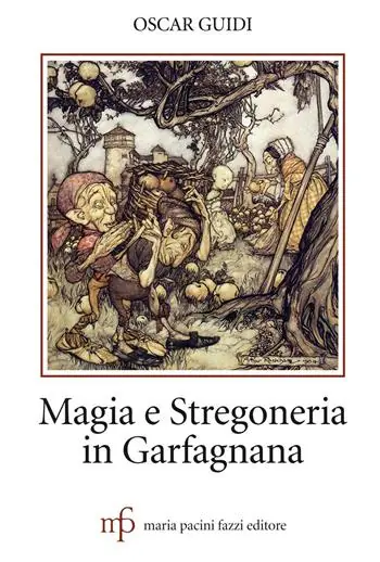 Magia e stregoneria in Garfagnana Offerta Del Giorno