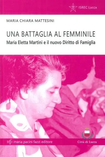 Una battaglia al femminile. Maria Eletta Martini e il nuovo diritto di famiglia Promozione