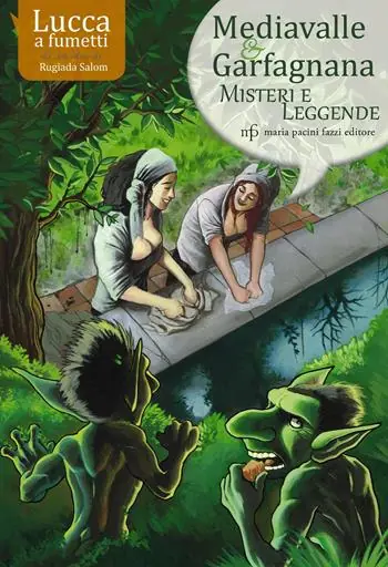 Offerta Speciale Mediavalle e Garfagnana. Lucca a fumetti. Misteri e leggende