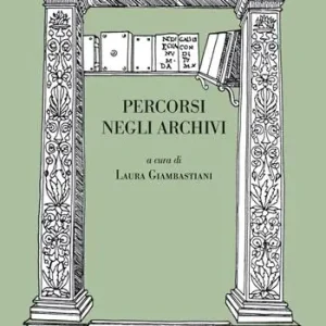 Occasione Imperdibile Percorsi negli archivi