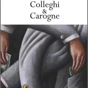 Affare Colleghi & Carogne