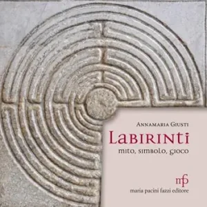 Labirinti. Mito, simbolo, gioco. Ediz. illustrata Offerta Speciale