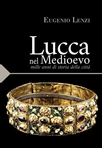 Compra Online Lucca nel medioevo. Mille anni di storia della città