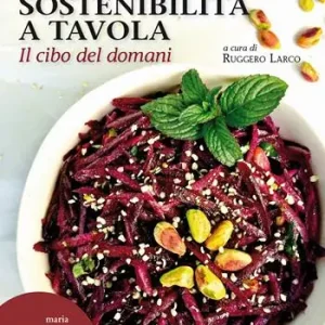 Compra Oggi Stesso Sostenibilità a tavola. Il cibo del domani