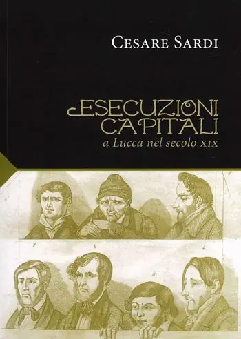 Esecuzioni capitali a Lucca nel secolo XIX Miglior Prezzo