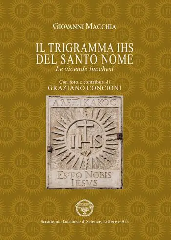 Il trigramma IHS del Santo nome. Le vicende lucchesi Acquista Ora