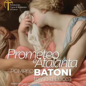 Prometeo e Atalanta. Pompeo Batoni torna a Lucca. Prometheus and Atalanta Pompeo Batoni Returns to Lucca. Ediz. bilingue Affare