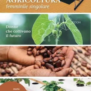 Agricoltura femminile singolare. Donne che coltivano il futuro Prezzo Di Fabbrica
