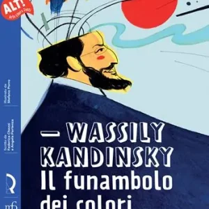 Wassily Kandinsky. Il funambolo dei colori Ultime Pezzi