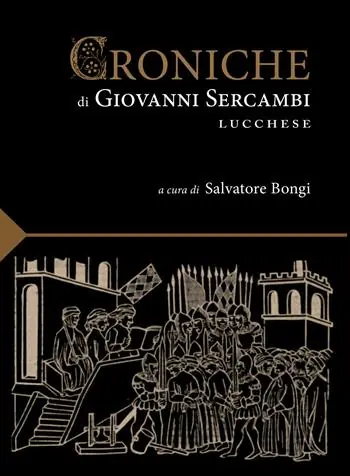 Di Tendenza Le croniche di Giovanni Sercambi lucchese